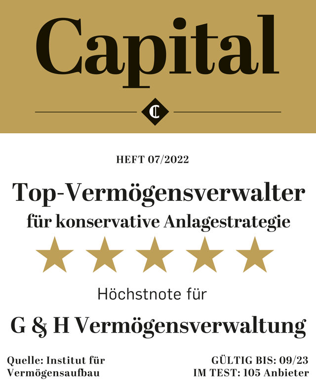 Capital, Heft 07/2022 – G & H Top-Vermögensverwalter für konservative Anlagestrategie